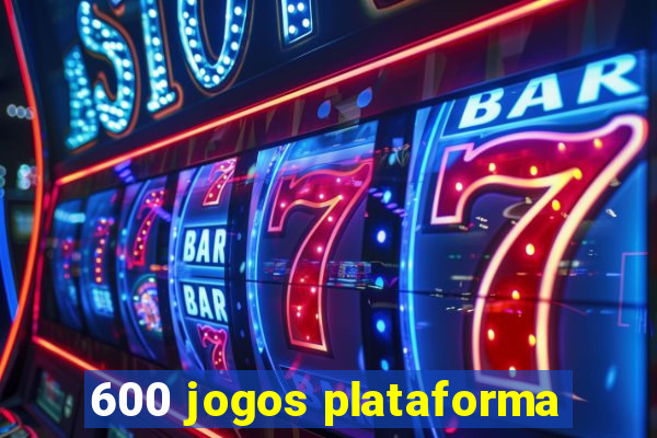 600 jogos plataforma